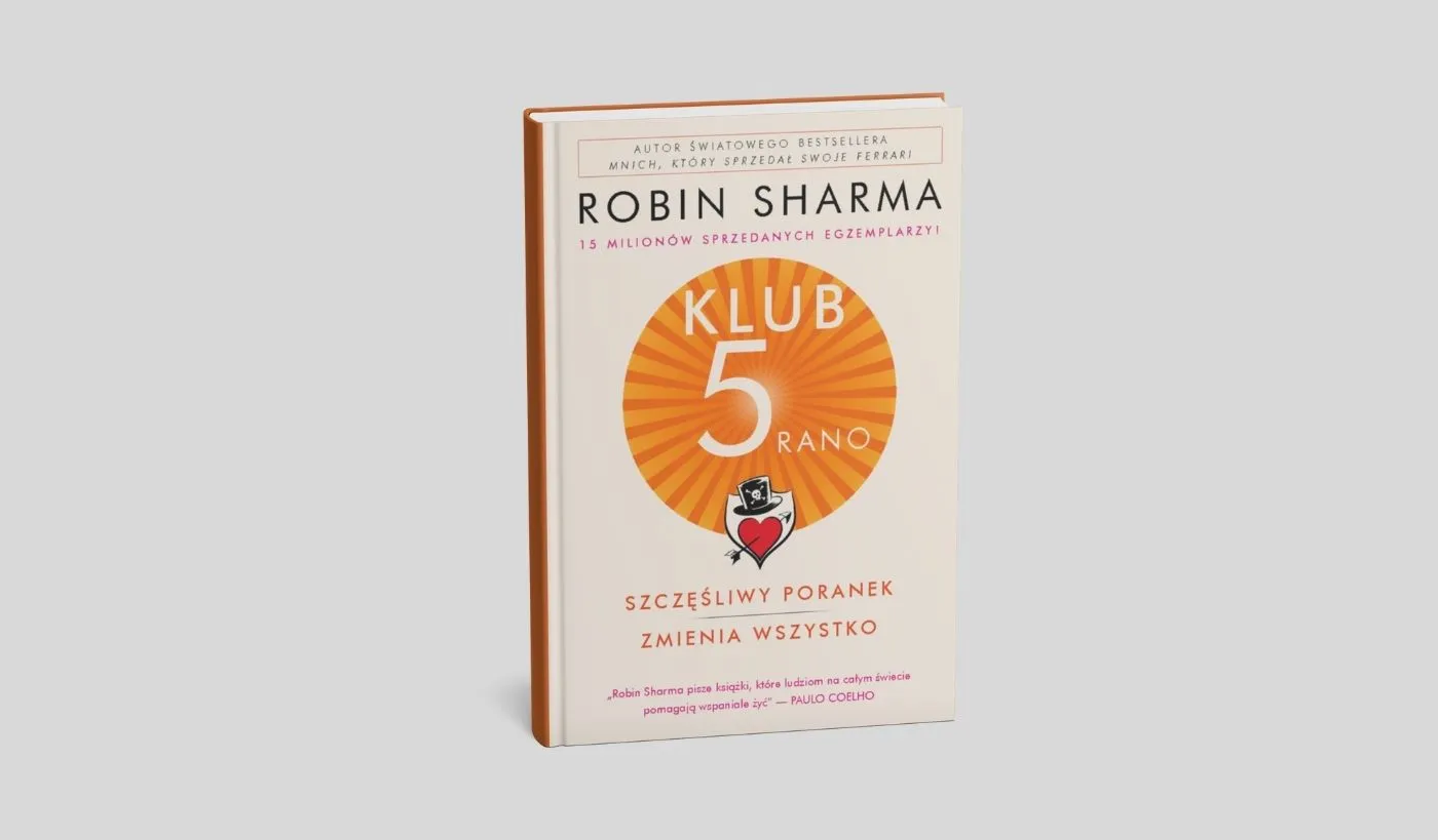 Okładka książki Klub 5 Rano . Szczęśliwy poranek zmienia wszystko autorstwa Robina Sharmy