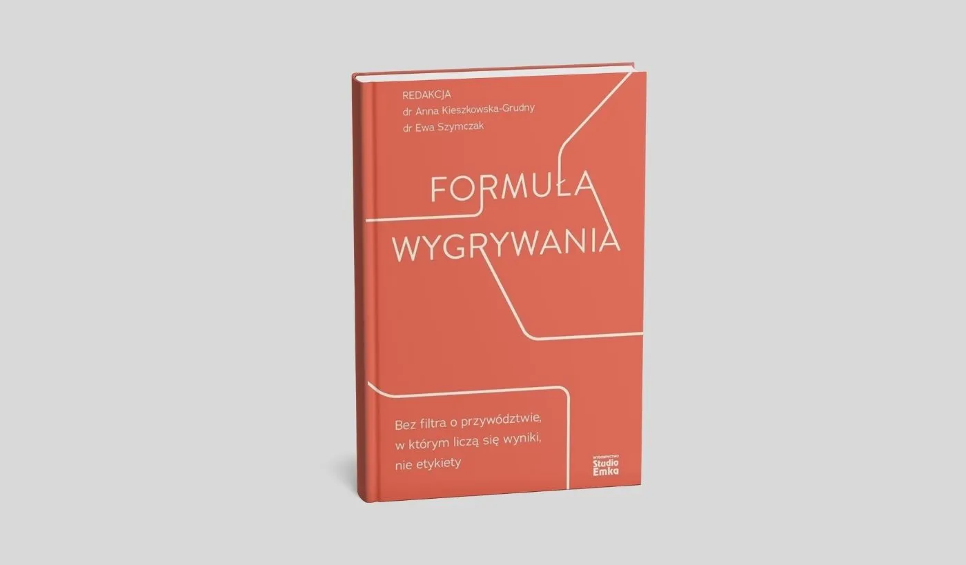 Formuła wygrywania. Bez filtra o przywództwie, w którym liczą się wyniki, nie etykiety – okładka książki o nowoczesnym przywództwie i roli liderek w biznesie